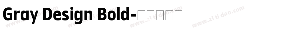 Gray Design Bold字体转换